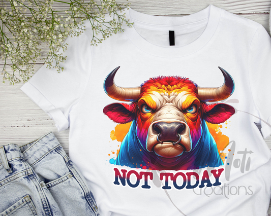 a t - shirt with a picture of a bull with the words not today on